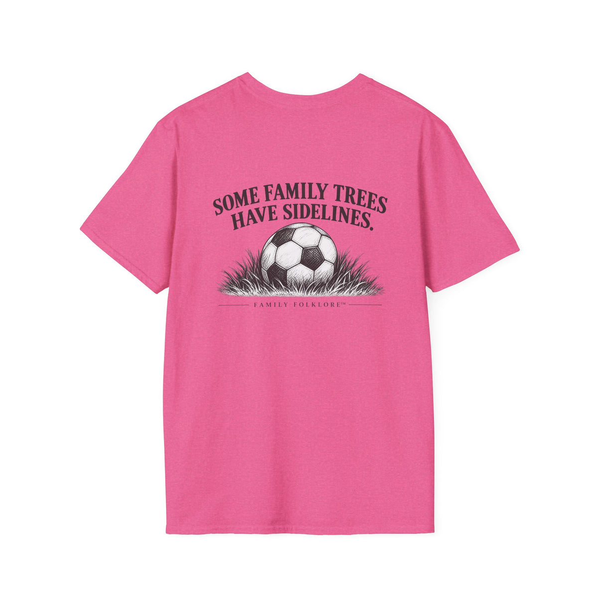 Some Family Trees Have Sidelines™ Soccer T-Shirt