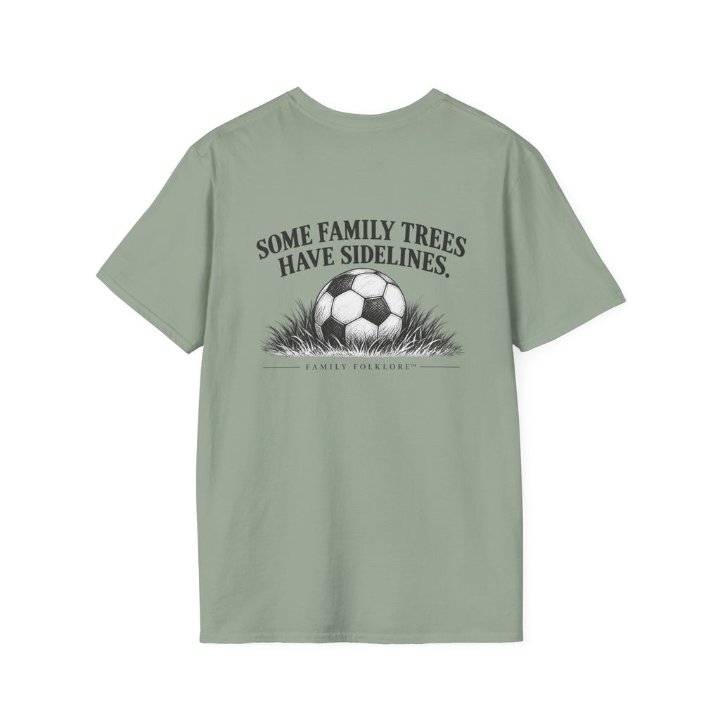 Some Family Trees Have Sidelines™ Soccer T-Shirt