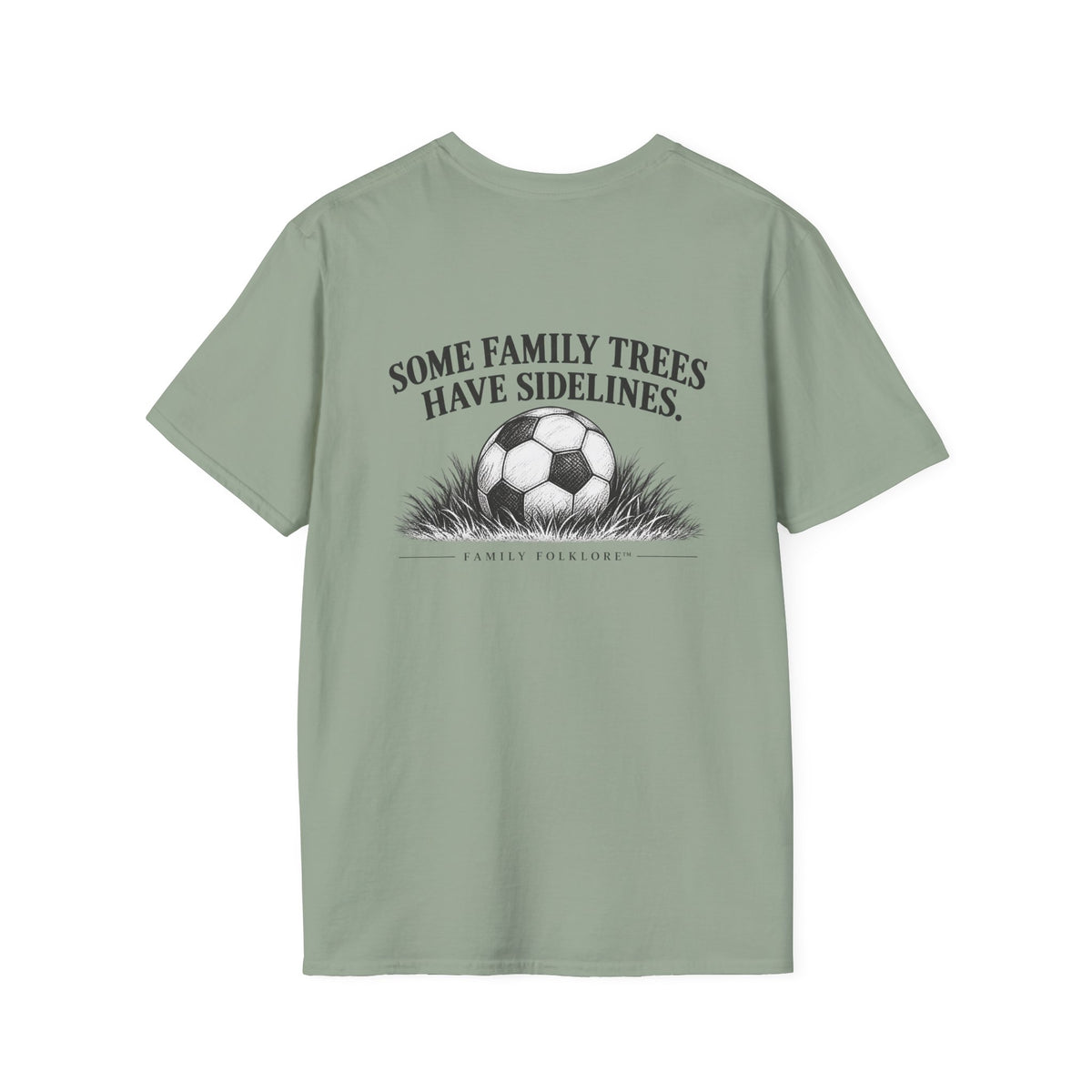Some Family Trees Have Sidelines™ Soccer T-Shirt