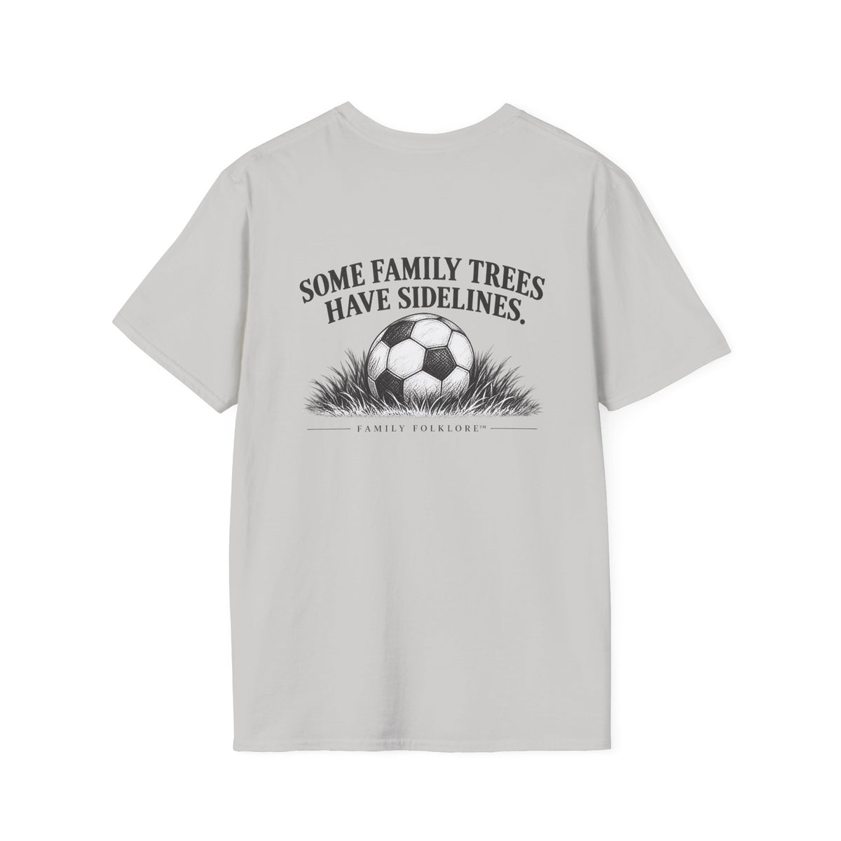 Some Family Trees Have Sidelines™ Soccer T-Shirt