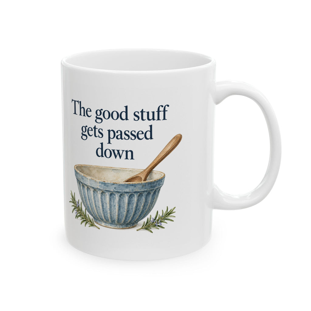 The Good Stuff Gets Passed Down — Blue Mixing Bowl Mug | 11 oz