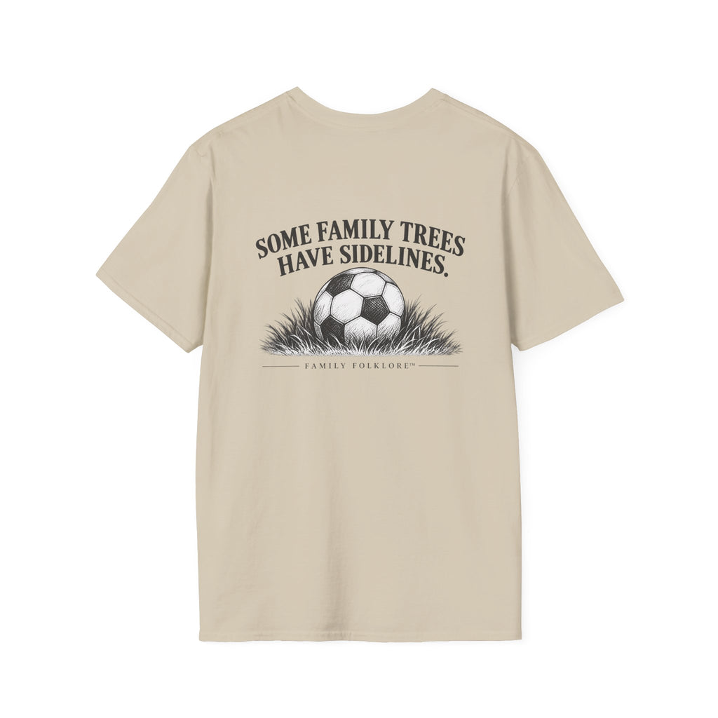 Some Family Trees Have Sidelines™ Soccer T-Shirt