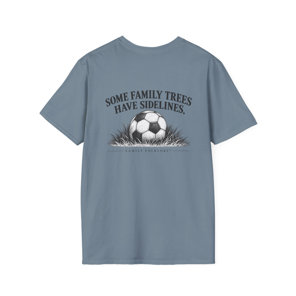 Some Family Trees Have Sidelines™ Soccer T-Shirt