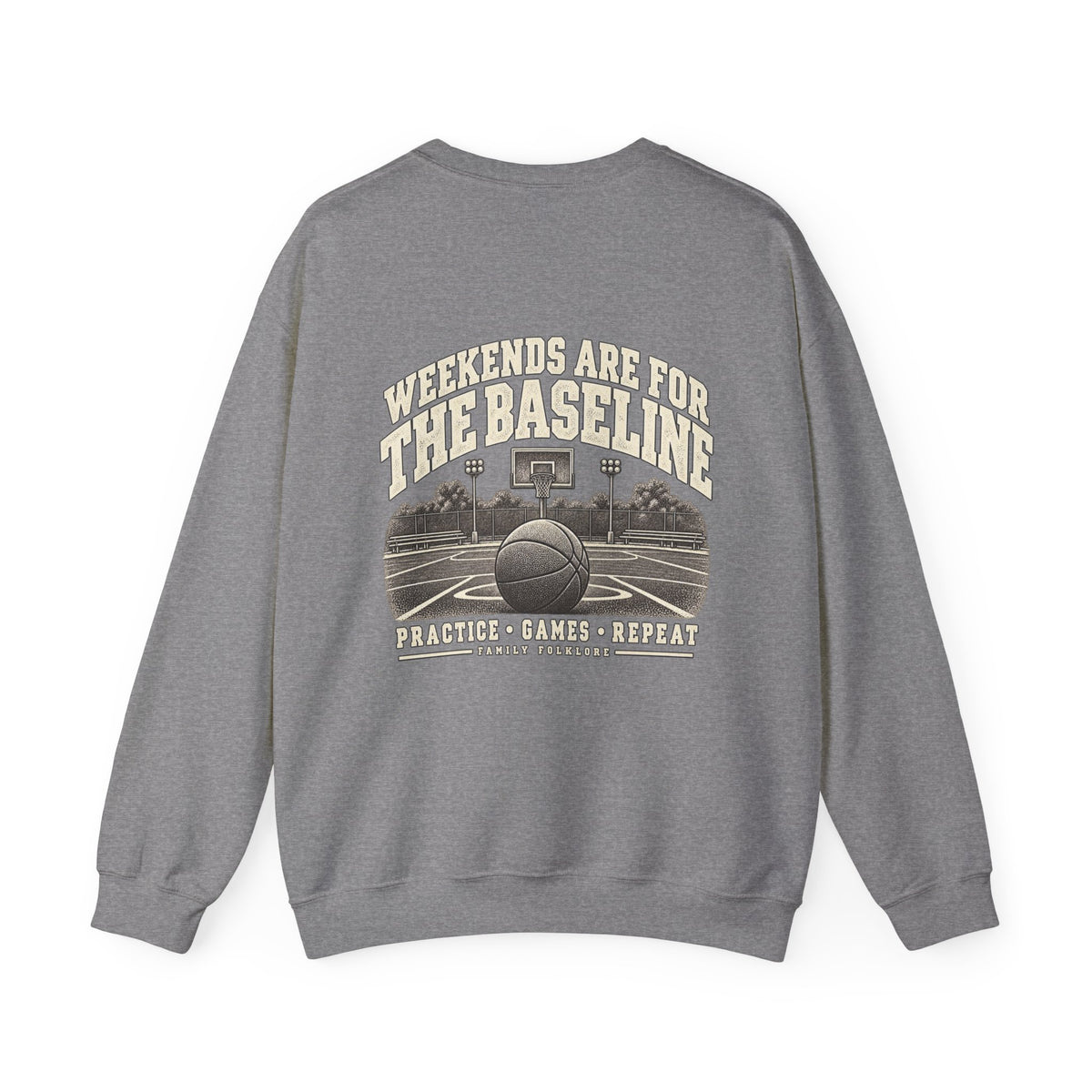 Weekends Are for the Baseline Basketball Sweatshirt | Family Folklore™