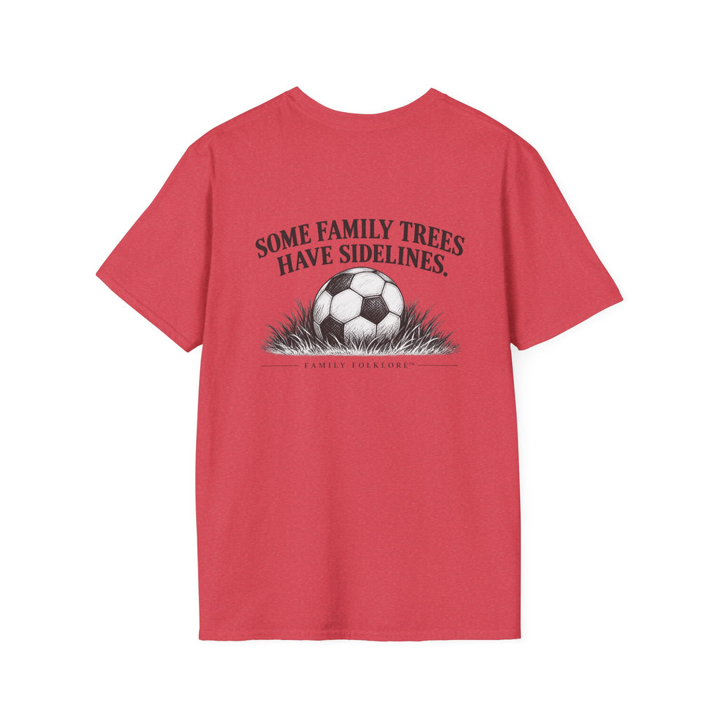 Some Family Trees Have Sidelines™ Soccer T-Shirt