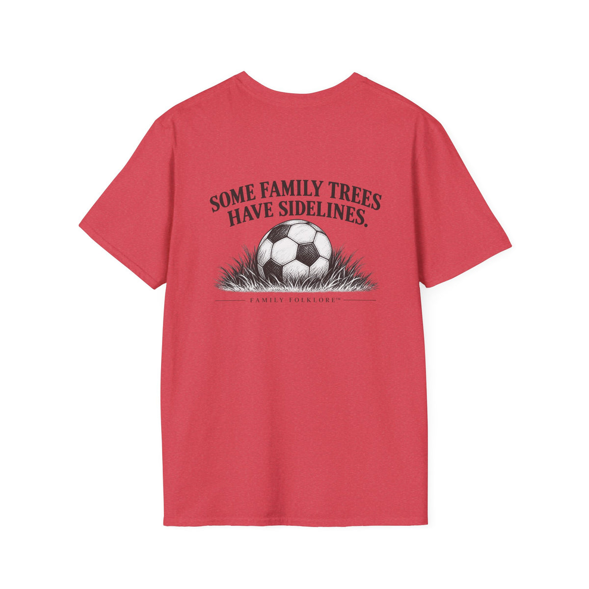 Some Family Trees Have Sidelines™ Soccer T-Shirt