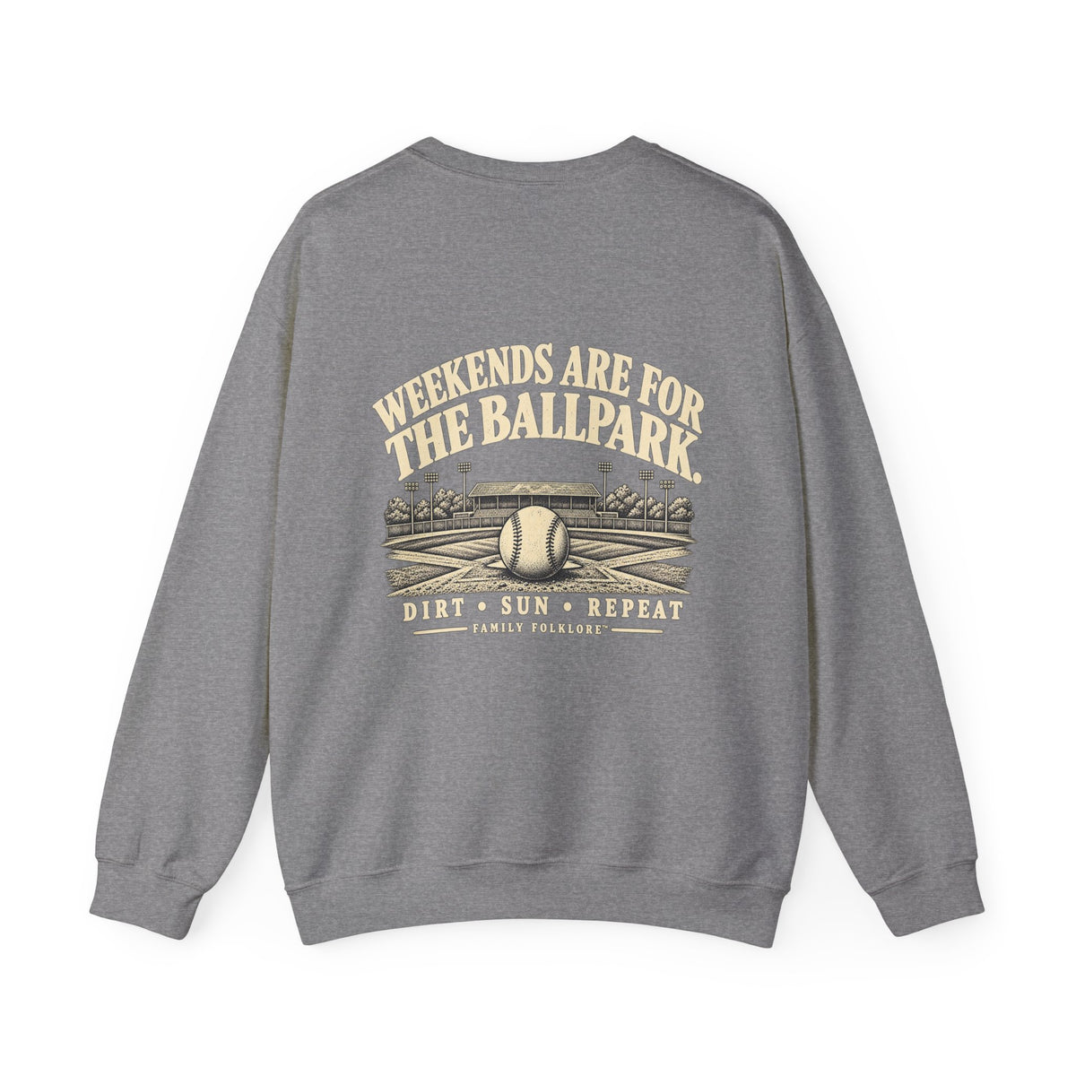 Weekends Are for the Ballpark Baseball Sweatshirt | Family Folklore™