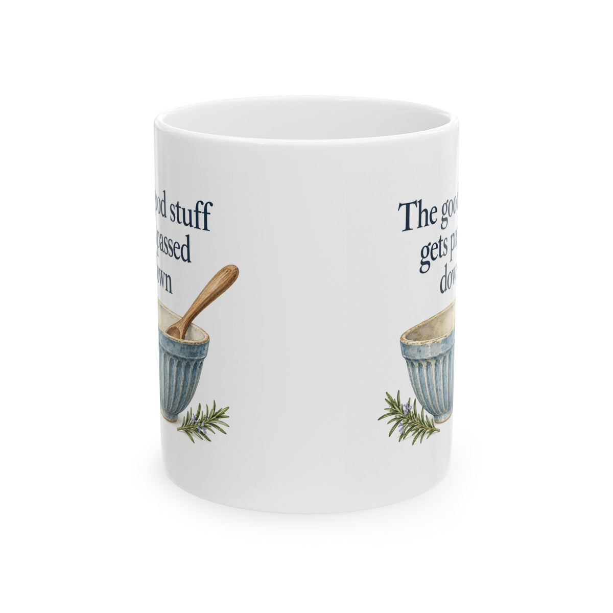 The Good Stuff Gets Passed Down — Blue Mixing Bowl Mug | 11 oz