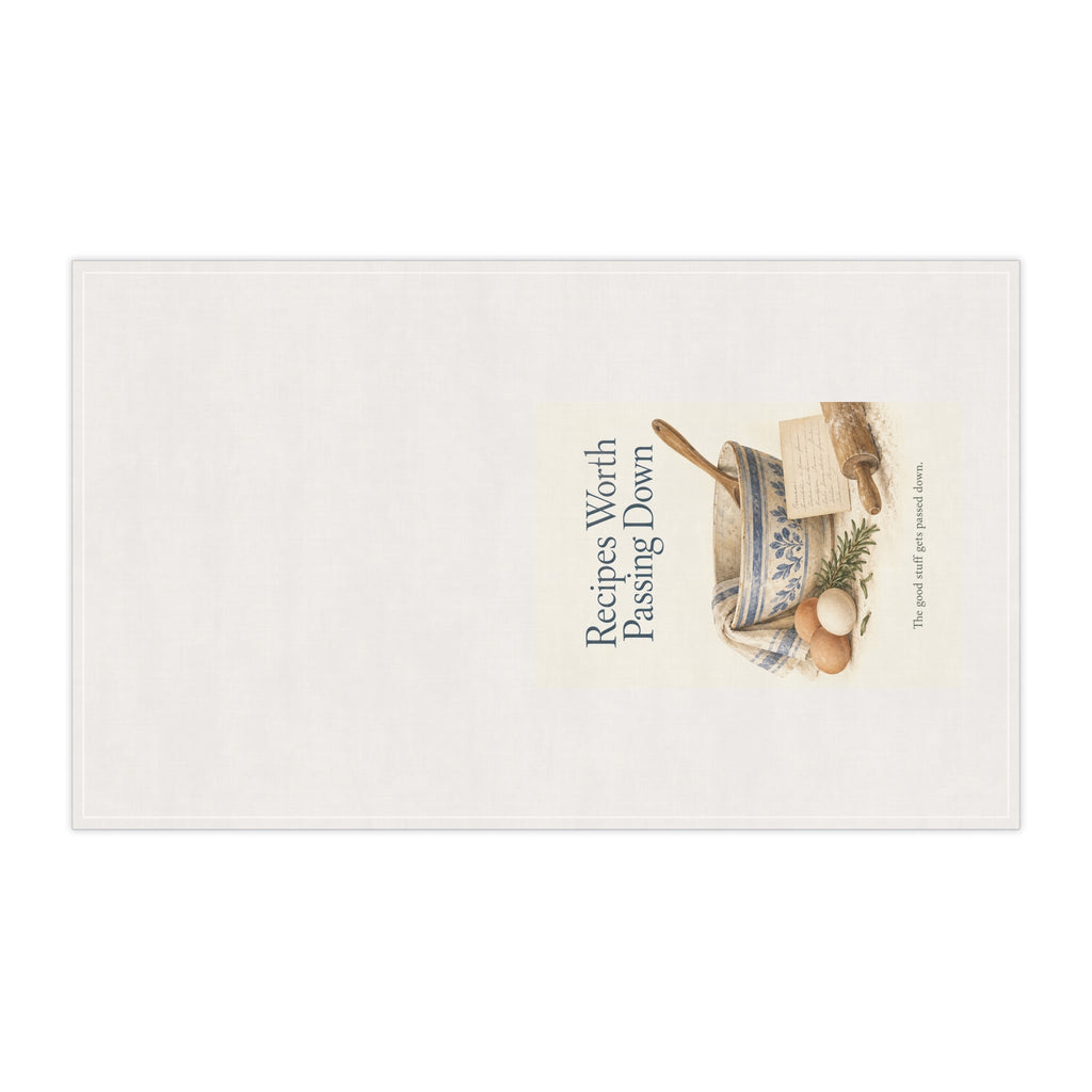 Recipes Worth Passing Down — Cotton Tea Towel
