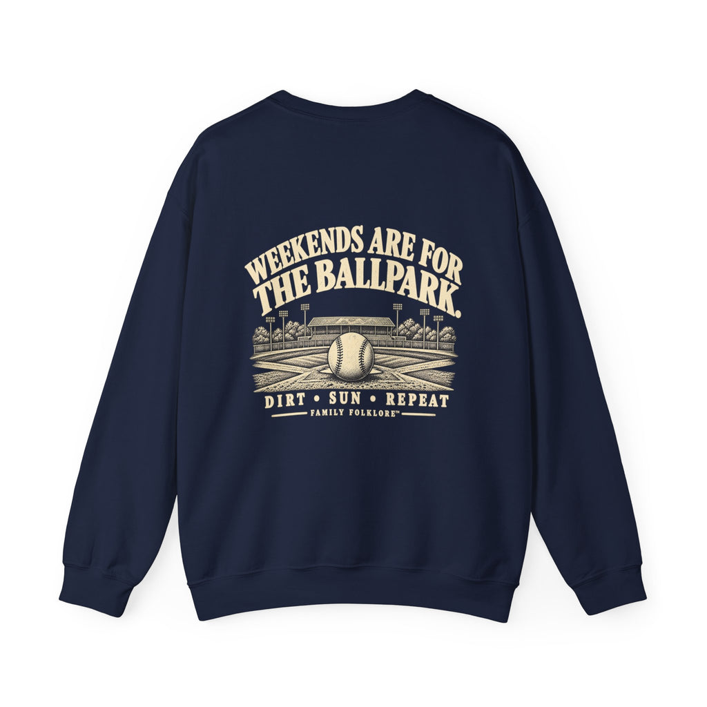 Weekends Are for the Ballpark Baseball Sweatshirt | Family Folklore™